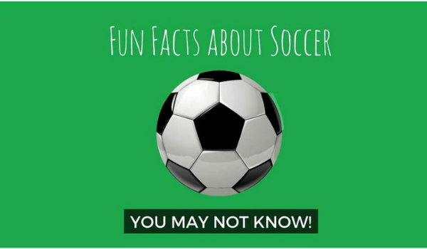 Fun Facts about Soccer you may not know!