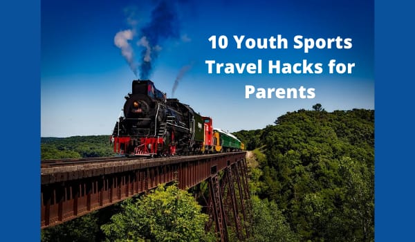 10 Youth Sports Travel Hacks for Parents