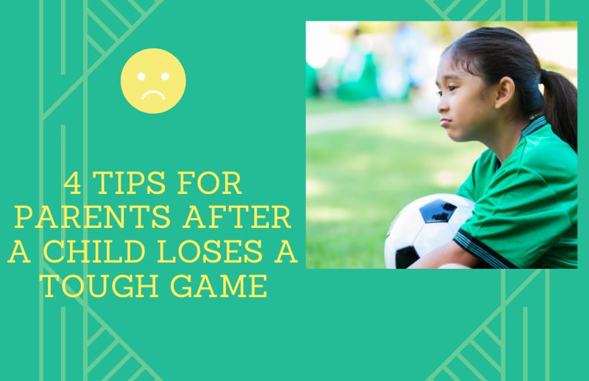 4 Tips for Parents After a Child Loses a Tough Game