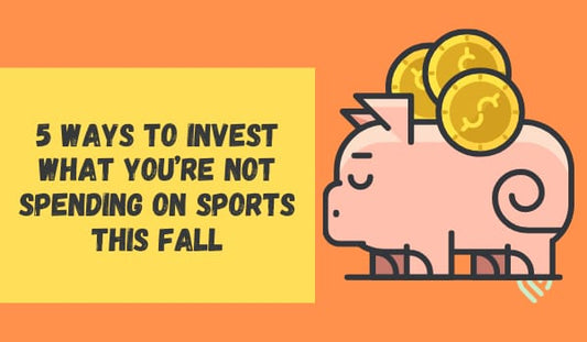 5 Ways to Invest What You’re Not Spending on Sports This Fall