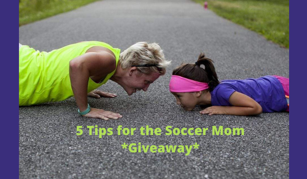 5 Tips for the Soccer Mom *Giveaway*