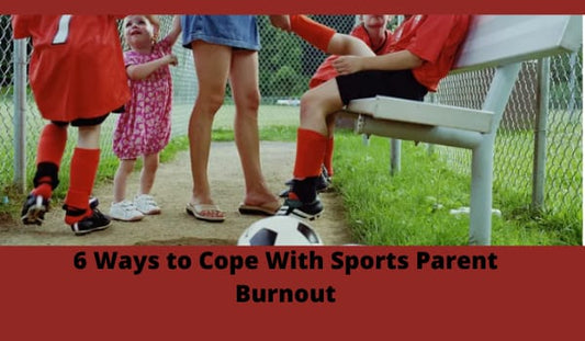 6 Ways to Cope With Sports Parent Burnout