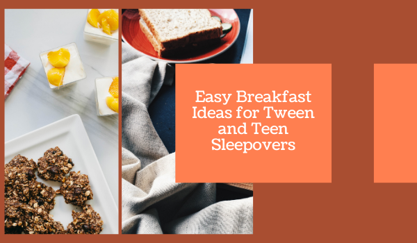 Easy Breakfast Ideas for Tween and Teen Sleepovers