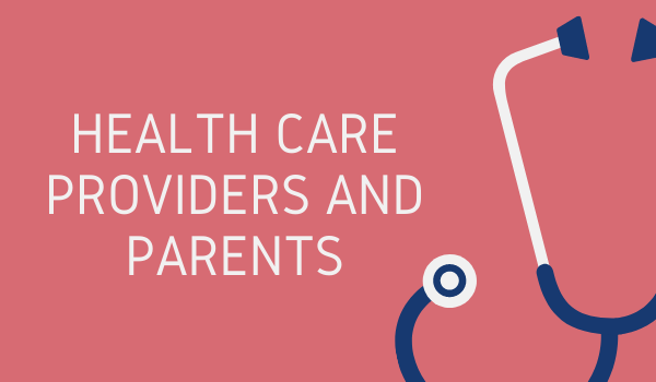 Health Care Providers and Parents