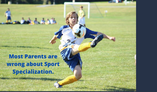 Most Parents are wrong about Sport Specialization.