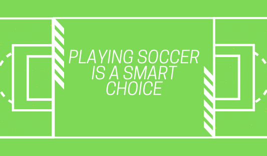 Playing soccer is a smart choice