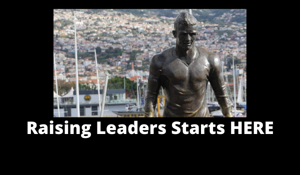 Raising Leaders Starts HERE