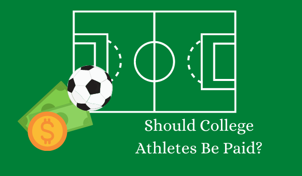 Should College Athletes Be Paid?