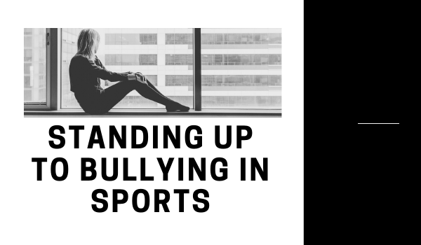 Standing up to Bullying in Sports