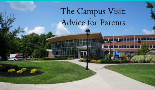 The Campus Visit: Advice for Parents