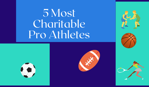 5 Most Charitable Pro Athletes