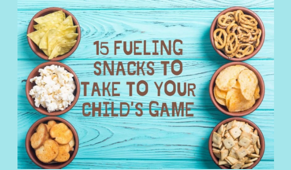 15 Fueling Snacks to Take to Your Child’s Game