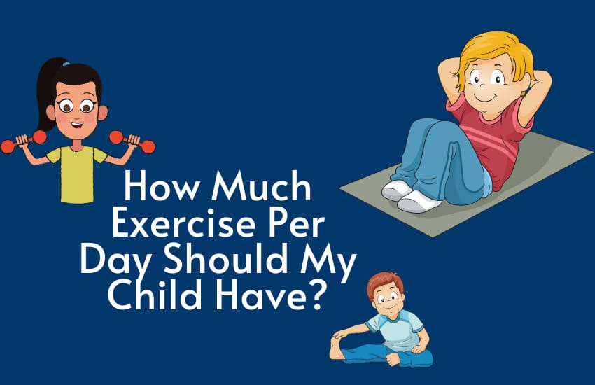 How Much Exercise Per Day Should My Child Have?