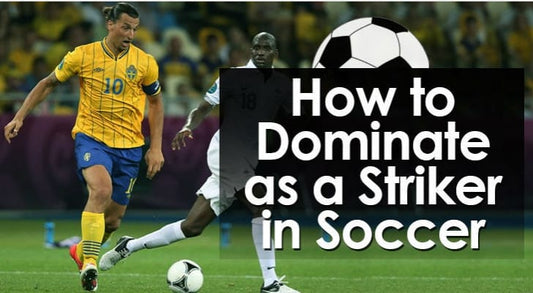 How to Dominate as a Striker in Soccer (Tips and Secrets)