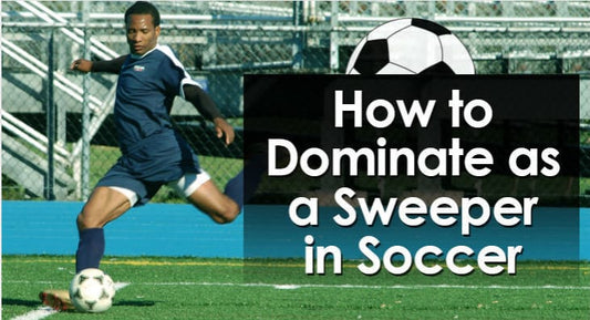 How to Dominate as a Sweeper in Soccer (Tips and Secrets)