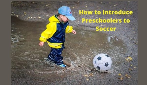 How to Introduce Preschoolers to Soccer