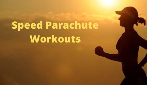 Speed Parachute Workouts
