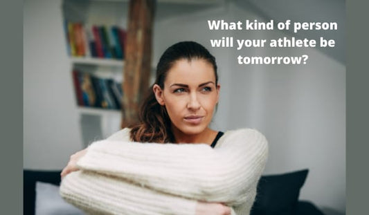 What kind of person will your athlete be tomorrow?