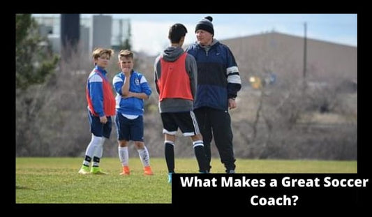 What Makes a Great Soccer Coach?